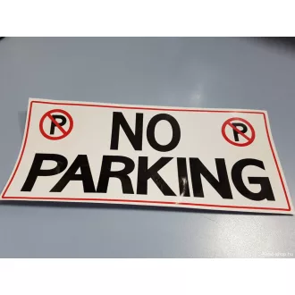 NO PARKING Tábla ( Tilos a parkolás)